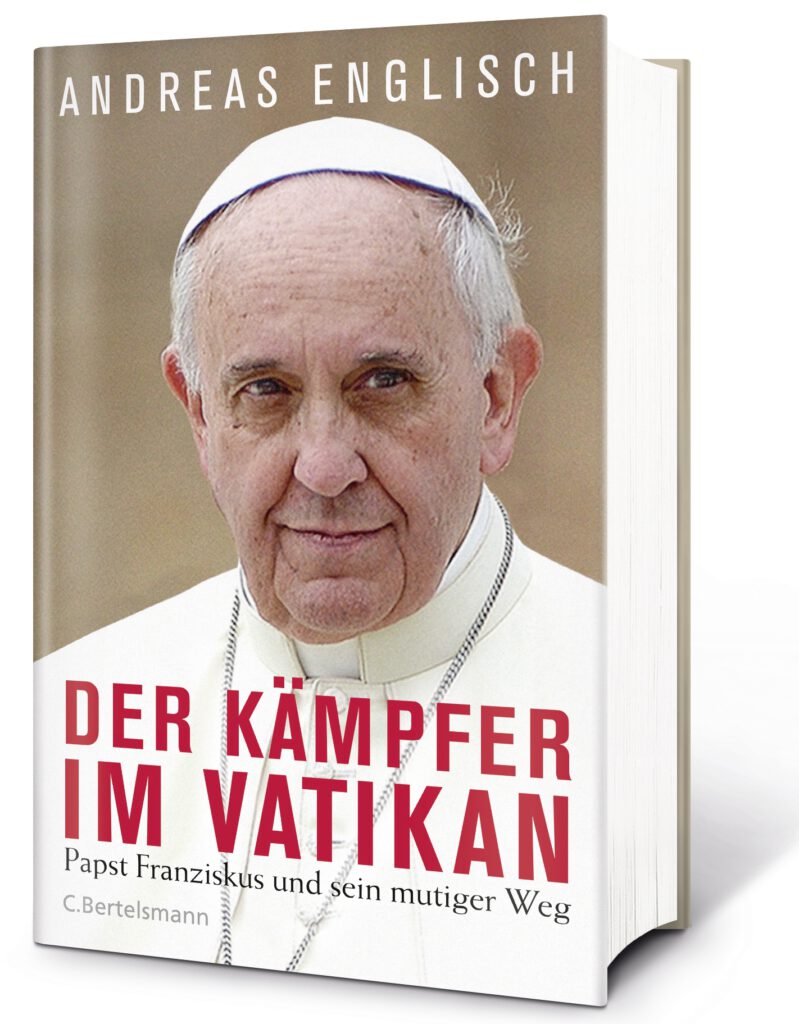 Andreas Englisch - Der Kaempfer im Vatikan