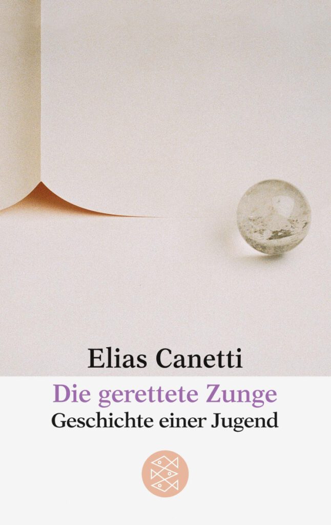 Elias Canetti - Die gerettete Zunge