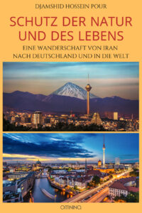 Djamshid Hossein Pour: Schutz der Natur und des Lebens