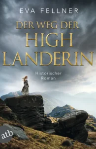 Eva Fellner: Der Weg der Highlanderin (Band 2)